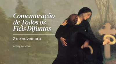 Comemoração de Todos os Fiéis Defuntos: Dia de Oração pelos que Partiram
